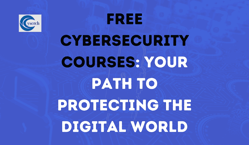 Free Cybersecurity Courses: Your Path to Protecting the Digital World