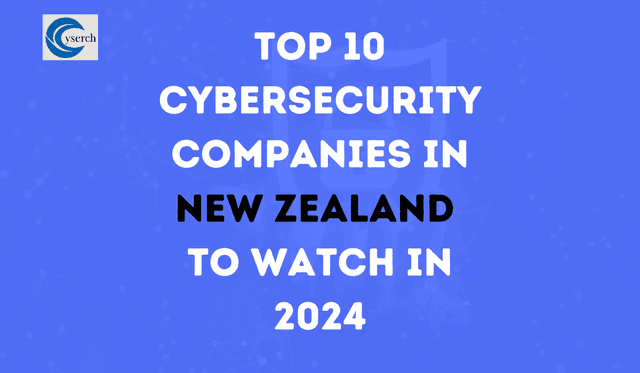 Top Cybersecurity Companies in New Zealand