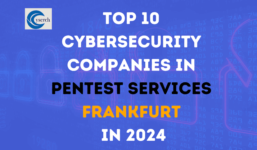 Top 10 Cybersecurity Companies in Pentest Services Frankfurt in 2025