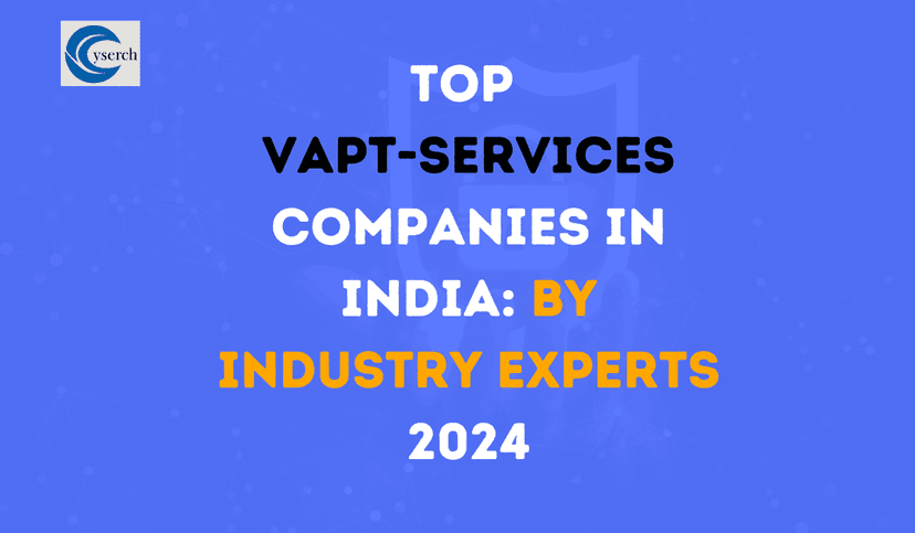 Top VAPT-Services Companies in India: By Industry Experts 2025
