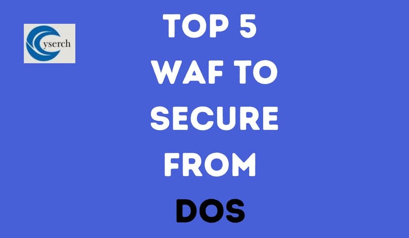 Top 5 WAFs to Secure from DoS Attacks