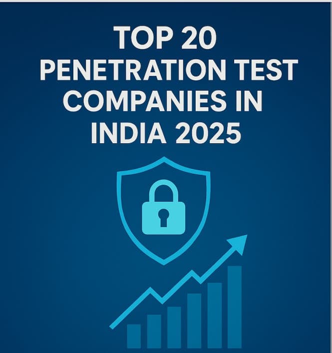 Top 20 Penetration Testing Companies in India in 2025 Cyserch 
