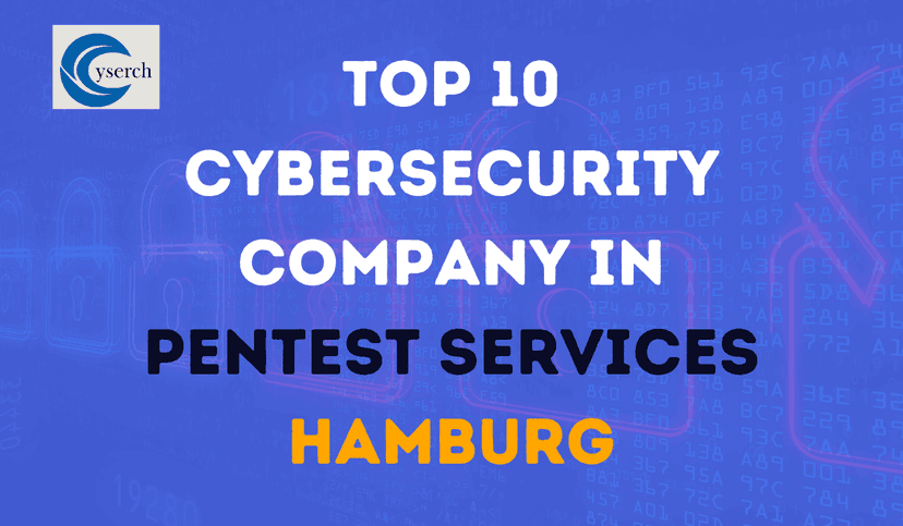 Top 10 Cybersecurity Companies in Pentest Services Hamburg